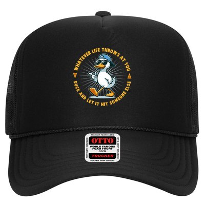 Funny Whatever Life Throws At You Duck And Let Hit Someone Else  Trucker Hat