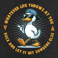 Funny Whatever Life Throws At You Duck And Let Hit Someone Else  Trucker Hat