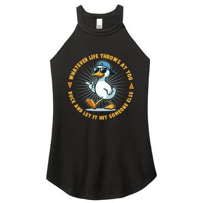 Funny Whatever Life Throws At You Duck And Let Hit Someone Else  Women's Perfect Tri Rocker Tank