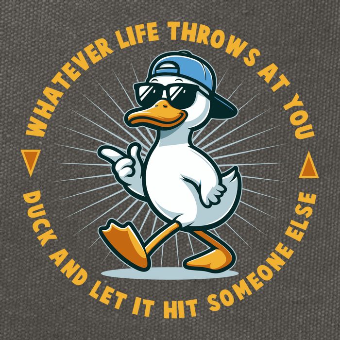 Funny Whatever Life Throws At You Duck And Let Hit Someone Else  Cotton Canvas Backpack