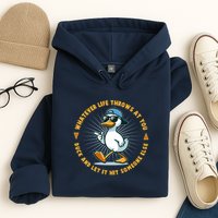 Funny Whatever Life Throws At You Duck And Let Hit Someone Else  Hoodie
