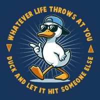 Funny Whatever Life Throws At You Duck And Let Hit Someone Else  Bucket Hat