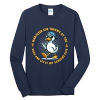 Funny Whatever Life Throws At You Duck And Let Hit Someone Else  Tall Long Sleeve T-Shirt