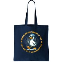 Funny Whatever Life Throws At You Duck And Let Hit Someone Else  Bag