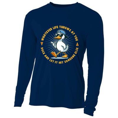 Funny Whatever Life Throws At You Duck And Let Hit Someone Else  Cooling Performance Long Sleeve Crew