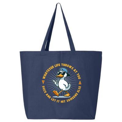 Funny Whatever Life Throws At You Duck And Let Hit Someone Else  25L Jumbo Tote