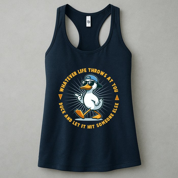 Funny Whatever Life Throws At You Duck And Let Hit Someone Else  Womens Tank Top