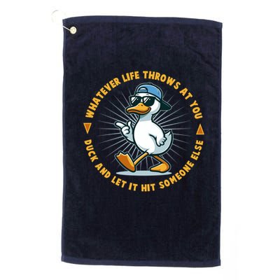 Funny Whatever Life Throws At You Duck And Let Hit Someone Else  Golf Towel