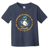 Funny Whatever Life Throws At You Duck And Let Hit Someone Else  Toddler T-Shirt