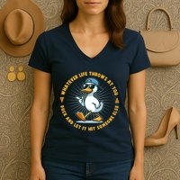 Funny Whatever Life Throws At You Duck And Let Hit Someone Else  Women's V-Neck T-Shirt