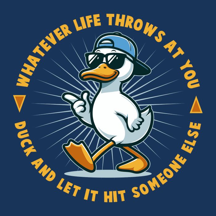 Funny Whatever Life Throws At You Duck And Let Hit Someone Else  Women's V-Neck T-Shirt