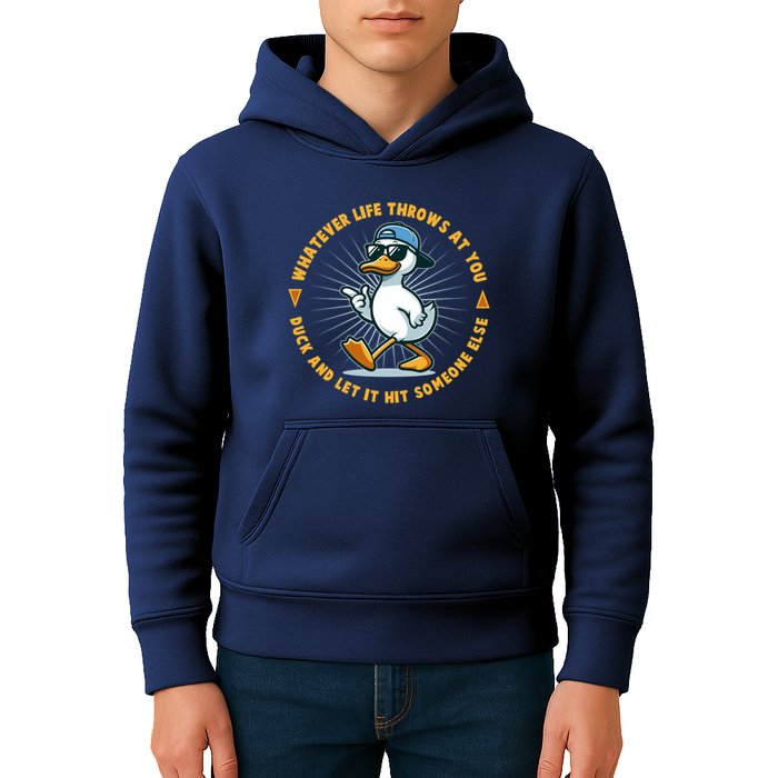 Funny Whatever Life Throws At You Duck And Let Hit Someone Else  Kids Hoodie