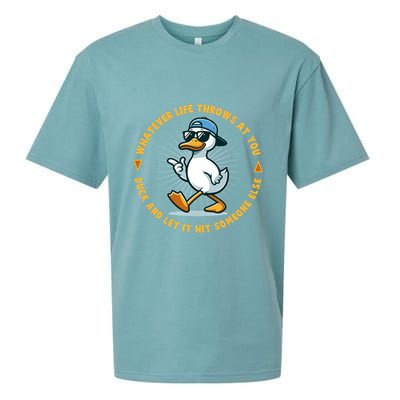 Funny Whatever Life Throws At You Duck And Let Hit Someone Else  Sueded Cloud Jersey T-Shirt