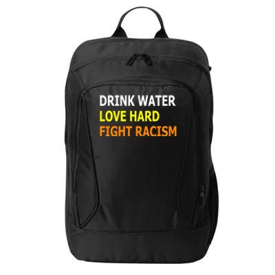 Funny Water Love Hard Fight Racism Cool Gift City Backpack