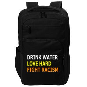 Funny Water Love Hard Fight Racism Cool Gift Impact Tech Backpack