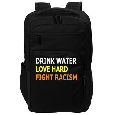 Funny Water Love Hard Fight Racism Cool Gift Impact Tech Backpack