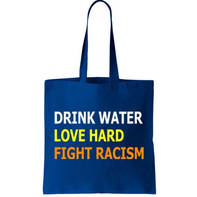 Funny Water Love Hard Fight Racism Cool Gift Tote Bag