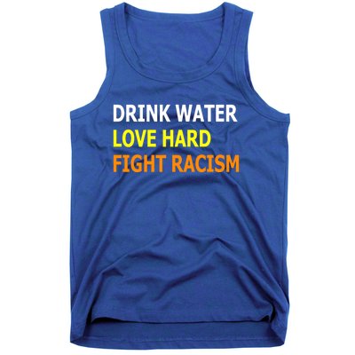 Funny Water Love Hard Fight Racism Cool Gift Tank Top