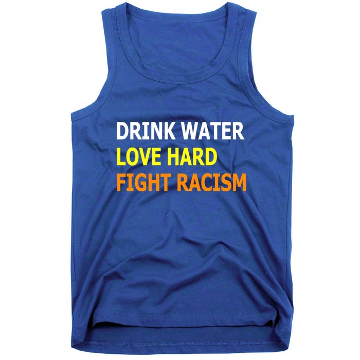 Funny Water Love Hard Fight Racism Cool Gift Tank Top