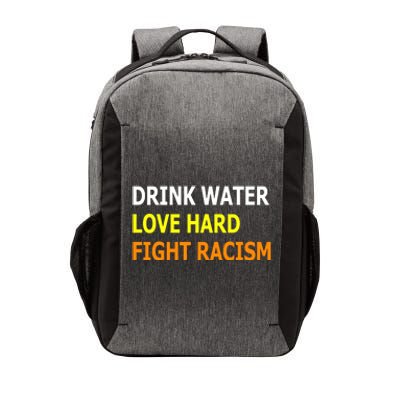 Funny Water Love Hard Fight Racism Cool Gift Vector Backpack