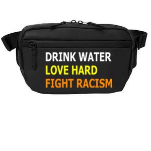 Funny Water Love Hard Fight Racism Cool Gift Crossbody Pack