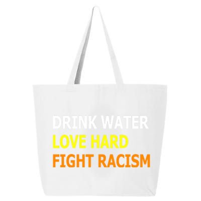 Funny Water Love Hard Fight Racism Cool Gift 25L Jumbo Tote