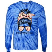 Fire Wife Life Messy Bun Firefighter Mother’s Day Gift Tie-Dye Long Sleeve Shirt