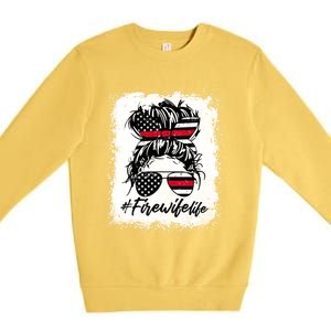 Fire Wife Life Firefighter's Wife Bleached Women Messy Bun Gift Premium Crewneck Sweatshirt