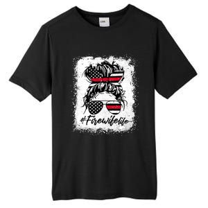 Fire Wife Life Firefighter's Wife Bleached Women Messy Bun Gift Tall Fusion ChromaSoft Performance T-Shirt