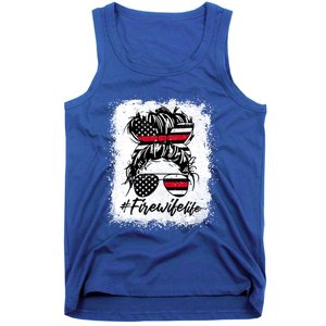 Fire Wife Life Firefighter's Wife Bleached Women Messy Bun Gift Tank Top