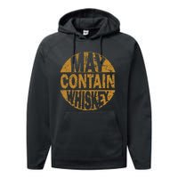 Funny Whiskey Lovers Gift May Contain Whiskey Performance Fleece Hoodie