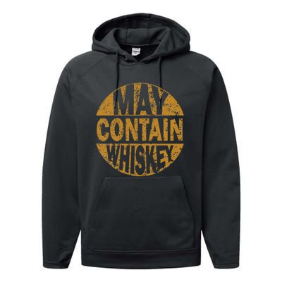 Funny Whiskey Lovers Gift May Contain Whiskey Performance Fleece Hoodie