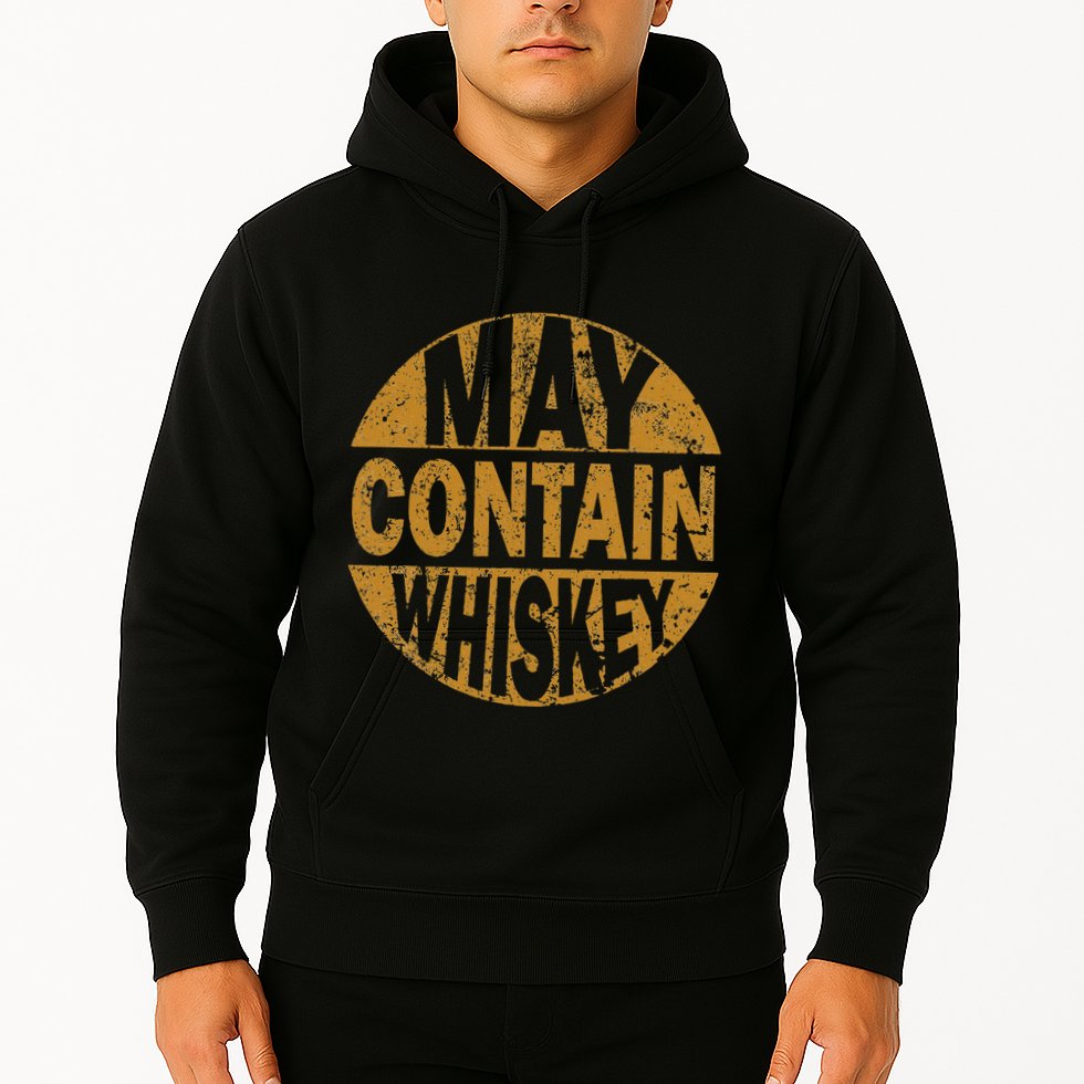 Funny Whiskey Lovers Gift May Contain Whiskey Hoodie
