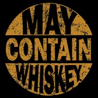 Funny Whiskey Lovers Gift May Contain Whiskey Backpack