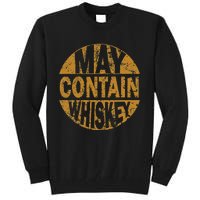 Funny Whiskey Lovers Gift May Contain Whiskey Tall Sweatshirt