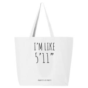 Funny White Lies Party I’m Like 5’11” And Gift 25L Jumbo Tote