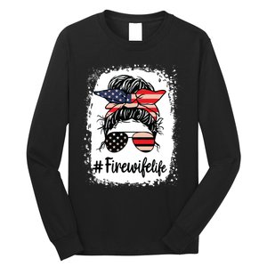 Fire Wife Life Firefighters Wife Women Messy Bun Bleached Long Sleeve Shirt