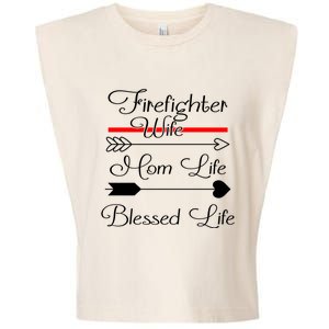 Firefighter Wife Mom Life Blessed Life Funny Fires Wife Gift Garment-Dyed Women's Muscle Tee