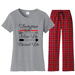 Firefighter Wife Mom Life Blessed Life Funny Fires Wife Gift Women's Flannel Pajama Set