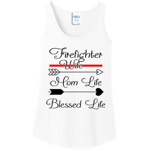 Firefighter Wife Mom Life Blessed Life Funny Fires Wife Gift Ladies Essential Tank