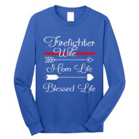 Firefighter Wife Mom Life Blessed Wife Mothers Day Funny Gift Long Sleeve Shirt