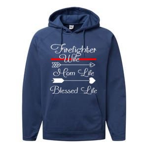 Firefighter Wife Mom Life Blessed Wife Mothers Day Funny Gift Performance Fleece Hoodie