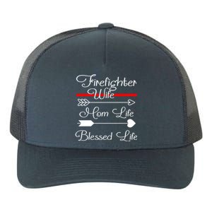 Firefighter Wife Mom Life Blessed Wife Mothers Day Funny Gift Yupoong Adult 5-Panel Trucker Hat