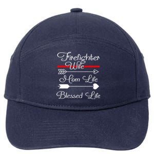 Firefighter Wife Mom Life Blessed Wife Mothers Day Funny Gift 7-Panel Snapback Hat