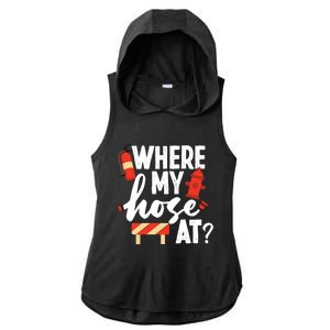 Firefighter Where My Hose At Gift Ladies PosiCharge Tri-Blend Wicking Draft Hoodie Tank