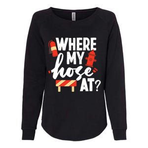 Firefighter Where My Hose At Gift Womens California Wash Sweatshirt