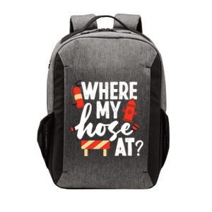 Firefighter Where My Hose At Gift Vector Backpack