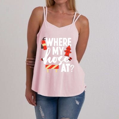 Firefighter Where My Hose At Gift Women's Strappy Tank