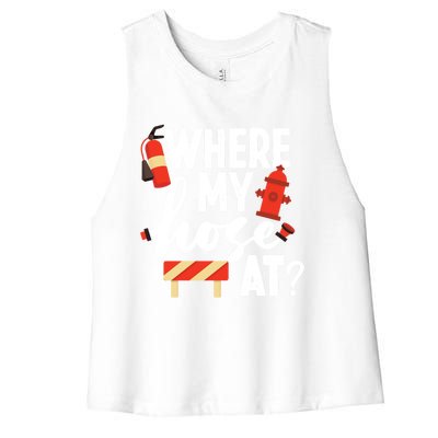 Firefighter Where My Hose At Gift Women's Racerback Cropped Tank