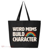 Funny Weird Moms Build Characters 25L Jumbo Tote